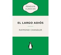 El largo adiós (Philip Marlowe 6): Ediciones icónicas (Penguin Clásicos vintage)