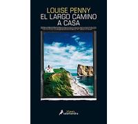 El largo camino a casa (Inspector Armand Gamache 10) (Salamandra Black)