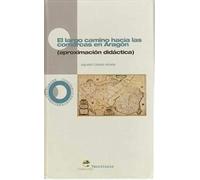 EL LARGO CAMINO HACIA LAS COMARCAS DE ARAGÓN