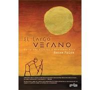 El largo verano: De la era glacial a nuestros días / From Ice Age to Today Days (SIN COLECCION)