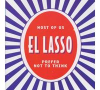 El Lasso - Title Most Of Us Prefer Not to Think