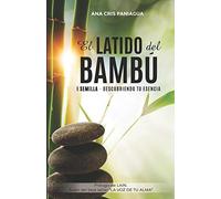 EL LATIDO DEL BAMBÚ: I SEMILLA - DESCUBRIENDO TU ESENCIA