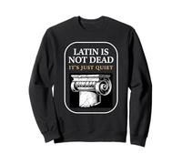 El latín no está Muerto, es Solo un Humor estudiantil clasicista Tranquilo Sudadera