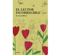 El lector incorregible | Jose Luís Melero