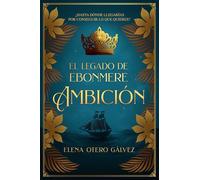 El legado de Ebonmere: Ambición: 1 (El legado de los reinos)