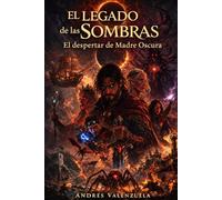 El legado de las sombras: El despertar de Madre Oscura