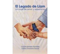 El Legado de Liam - un viaje de amor y esperanza