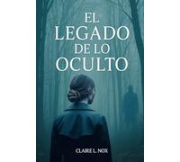 El Legado de lo Oculto (Emily Sunders)
