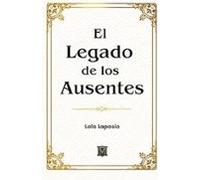 El legado de los ausentes