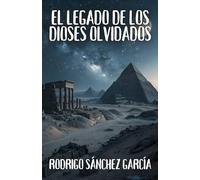 El legado de los dioses olvidados
