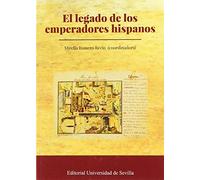 EL LEGADO DE LOS EMPERADORES HISPANOS: 348 (Historia y Geografía)