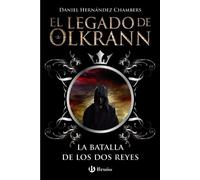 El legado de Olkrann, 1. La batalla de los dos reyes (Castellano - JUVENIL - NARRATIVA - El legado de Olkrann)