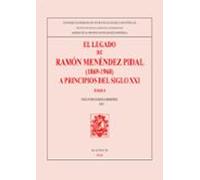 El Legado De Ramon Menendez Pidal (1869-1968) A Principios Del Siglo X