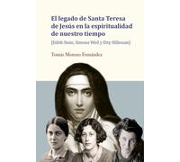 El legado de Santa Teresa de Jesús en la espiritualidad de n