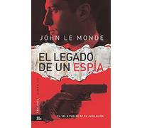 EL LEGADO DE UN ESPIA: EL SR. K VUELVE DE SU JUBILACION (TRILOGY)