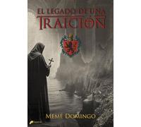 EL LEGADO DE UNA TRAICIÓN