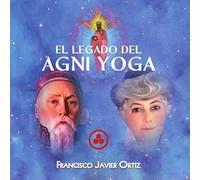 EL LEGADO DEL AGNI YOGA