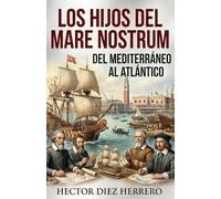 EL LEGADO DEL “MARE NOSTRUM”: De Venecia al Imperio Atlántico (Perspectivas Geoestratégicas)