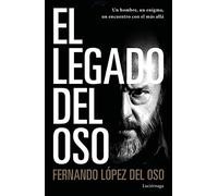 El legado del oso: Un hombre, un enigma, un encuentro con el más allá (PRACTICA)