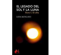 El legado del sol y la luna (SIN COLECCION)