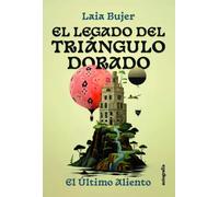 EL LEGADO DEL TRIANGULO DORADO EL ULTIMO ALIENTO | Laia Bujer