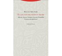El Legado Filosófico Árabe: Alfarabi, Avicena, Avempace, Averroes, Abenjaldún. Lecturas (Al-Andalus. Textos y Estudios)