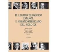 El Legado Filosofico Español E Hispanoamericano Del Siglo Xx