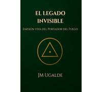 El Legado Invisible: Emisión viva del Portador del Fuego
