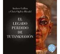 El Legado Perdido De Tutankhamón (audiolibro)