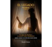 EL LEGADO VOLUMEN II- Lo que se revela cuando eres probado: Aprender a reconocer la voz de Dios antes de ejercer autoridad: 3