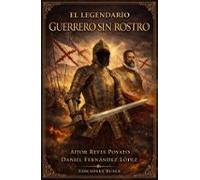 El Legendario Guerrero Sin Rostro