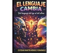 EL LENGUAJE CAMBIA: DEL LENGUAJE DEL EGO AL DEL ALMA
