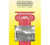 El lenguaje clásico de la arquitectura: De L.B. Alberti a Le Corbusier (SIN COLECCION)