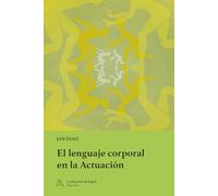 El lenguaje corporal en la Actuación (LA PAJARITA DE PAPEL EDICIONES)