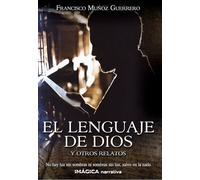 El lenguaje de Dios y otro relatos (Imágica Narrativa)