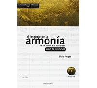 El lenguaje de la armonía. Libro de ejercicios: De los inicios a la actualidad