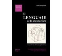 El Lenguaje De La Arquitectura: Una Aportación A La Teoría Arquit Ectó