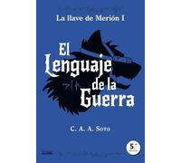 El lenguaje de la guerra: Crónicas del Hijo Pródigo: La llave de Merión I: 1