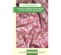 El lenguaje de la indumentaria. Tejidos y vestiduras en el Kitab al-Agani de Abu l-Faray al-Isfahani: 14 (Estudios Árabes e Islámicos: Monografías)