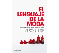 El lenguaje de la moda: Una interpretación de las formas de vestir (Contextos)
