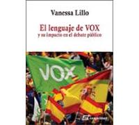 El Lenguaje De Vox Y Su Impacto En El Debate Publico