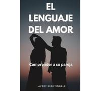 El lenguaje del amor: Comprender a su pareja