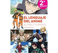 EL LENGUAJE DEL ANIME. DEL PAPEL A LA PANTALLA (SIN COLECCION)