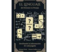 El Lenguaje del Dominó en Parejas: Descifrando la Información en cada Jugada