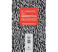 El lenguaje del Marketing: Términos y conceptos esenciales de Marketing, Branding y Publicidad