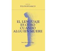 El Lenguaje Es Otro Cuando Alguien Muere