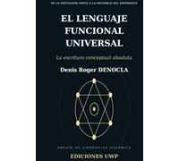 El Lenguaje Funcional Universal (L.F.U.): incluido el Diccionario LFU
