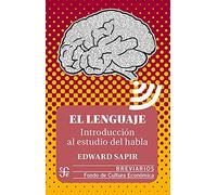 El lenguaje: Introducción Al Estudio Del Habla: Introducción Al Estudio Del Habla: 096 (Breviarios)