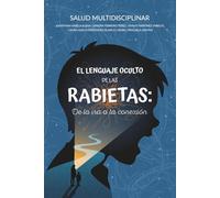 El lenguaje oculto de las rabietas: de la ira a la conexión