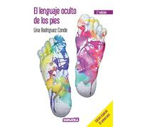 El lenguaje oculto de los pies. Edición especial 30 aniversario